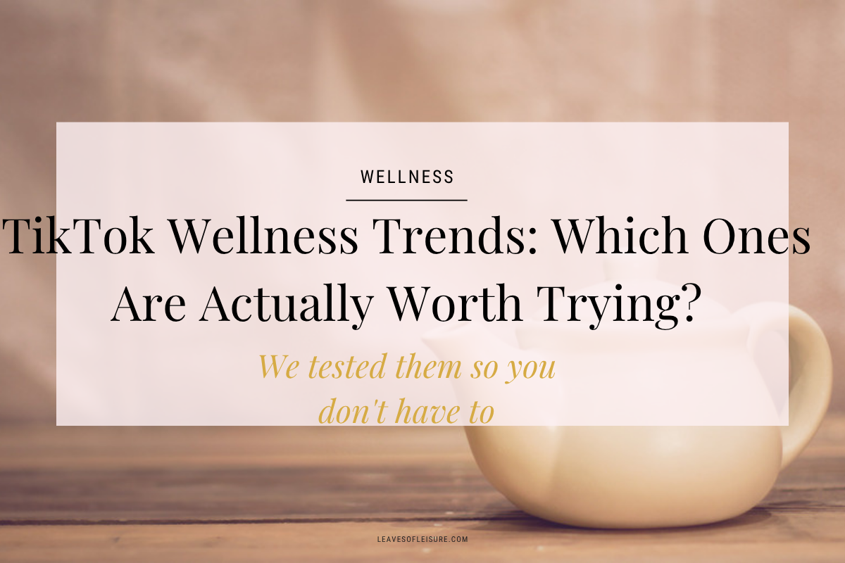 TikTok Wellness Trends 2026 - Leaves of Leisure