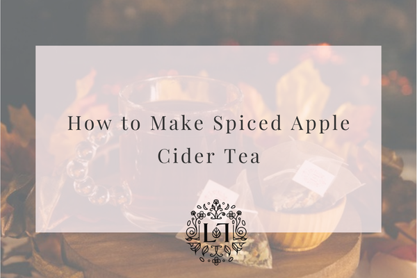 How to Make Spiced Apple Cider Tea