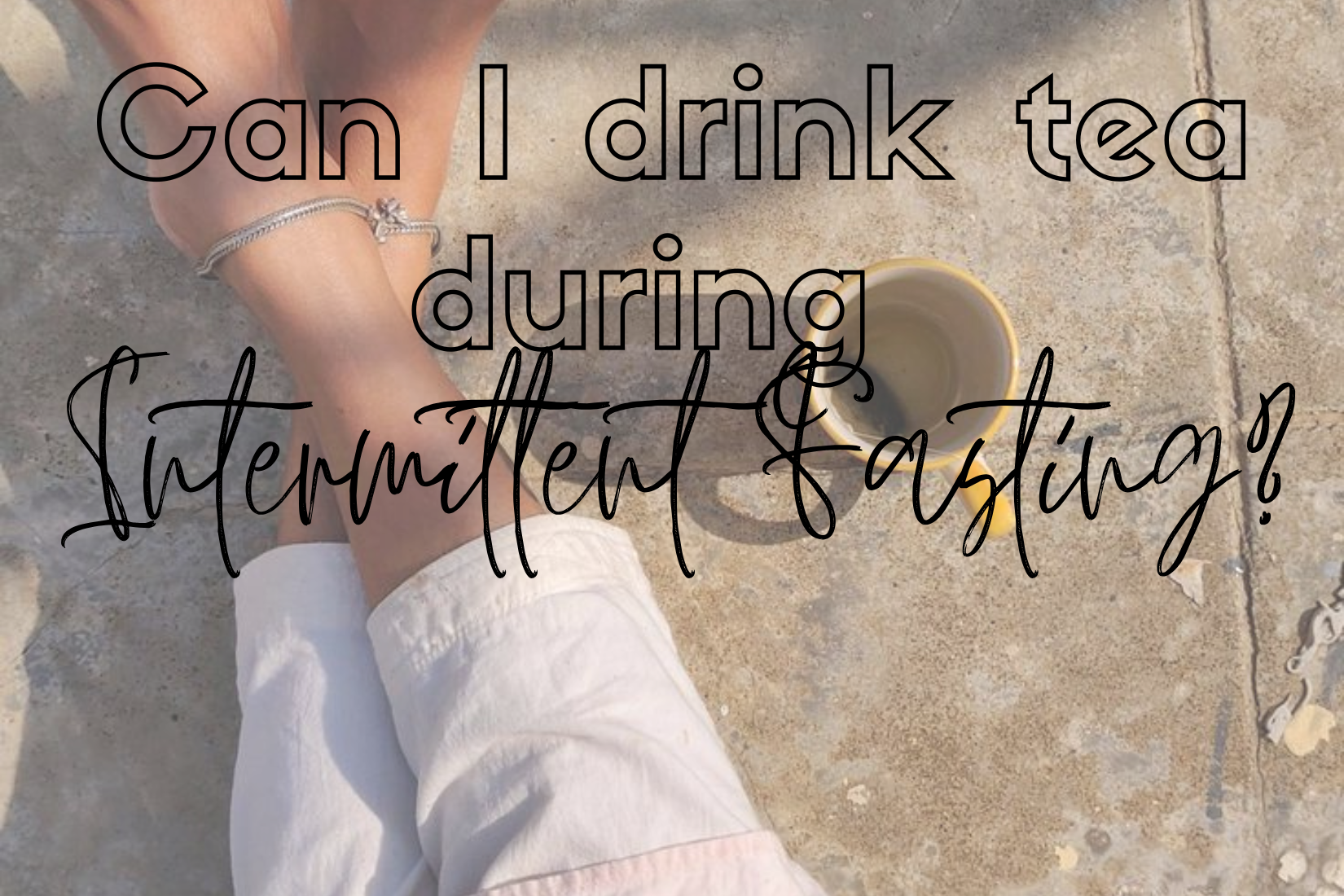 Herbal Teas for Intermittent Fasting