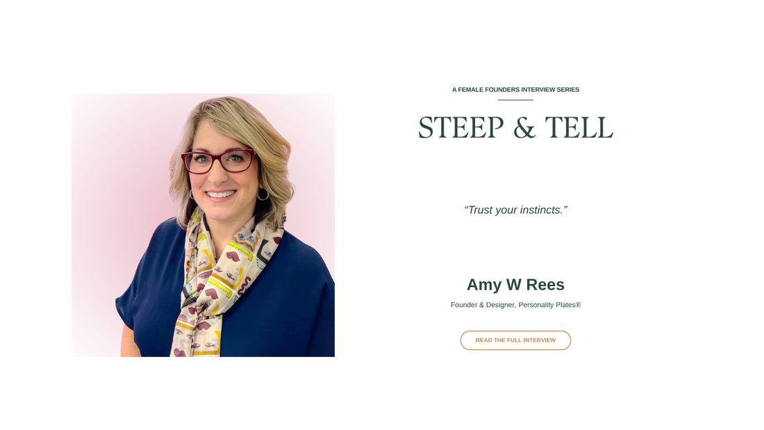 Steep & Tell: Amy W Rees of Personality Plates