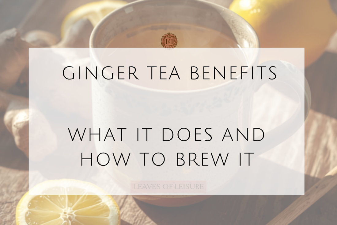 Ginger Tea Benefits
