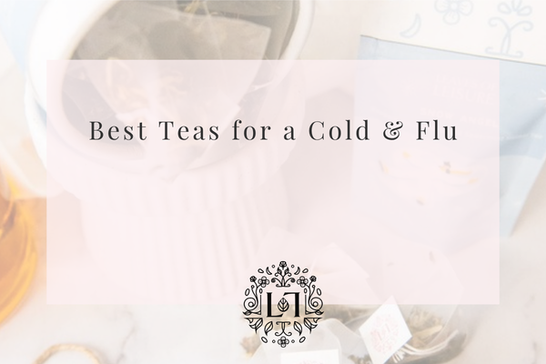Best Teas for a Cold and Flu