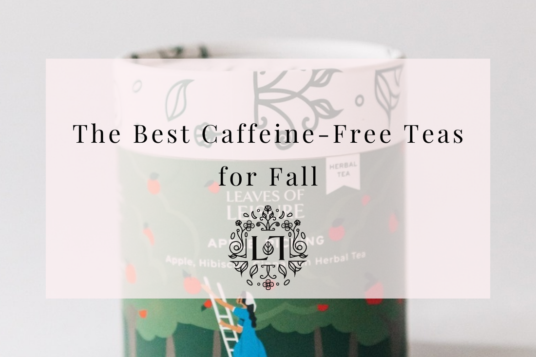 Best Caffeine-Free Teas for Fall