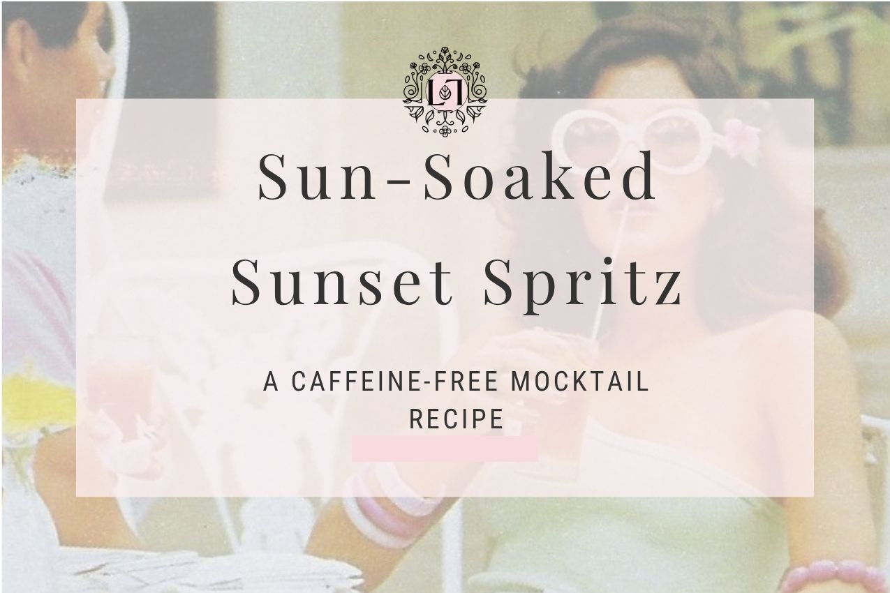 The Sun-Soaked Sunset Spritz — A Caffeine-Free Mocktail Recipe