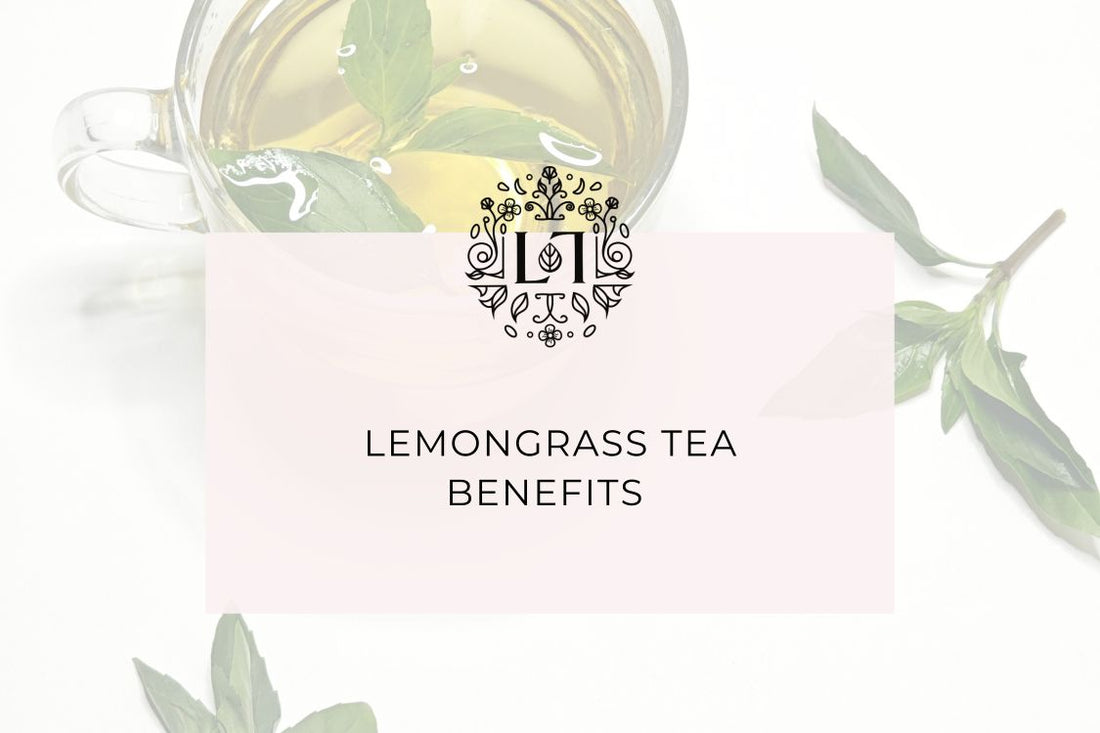 Lemongrass Tea Benefits: What It Does and How to Brew It