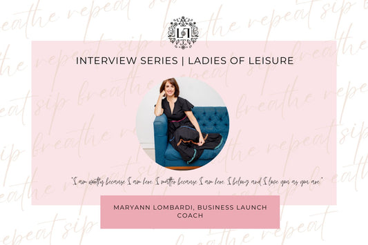 Ladies of Leisure | Business Launch Coach Maryann Lombardi - Leaves of Leisure